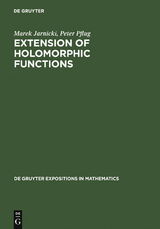 Extension of Holomorphic Functions - Marek Jarnicki, Peter Pflug