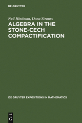 Algebra in the Stone-Cech Compactification - Neil Hindman, Dona Strauss