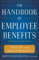 The Handbook of Employee Benefits: Health and Group Benefits 7/E - Rosenbloom, Jerry