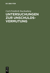 Untersuchungen zur Unschuldsvermutung - Carl-Friedrich Stuckenberg