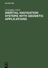 Inertial Navigation Systems with Geodetic Applications - Christopher Jekeli