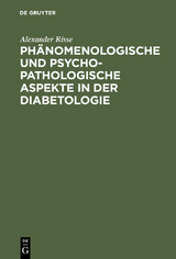 Phänomenologische und psychopathologische Aspekte in der Diabetologie - Alexander Risse