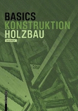 Basics Holzbau - Steiger, Ludwig