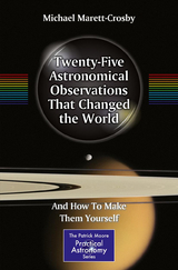 Twenty-Five Astronomical Observations That Changed the World - Michael Marett-Crosby