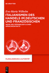 Italianismen des Handels im Deutschen und Französischen - Eva-Maria Wilhelm