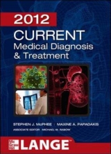 CURRENT Medical Diagnosis and Treatment 2012, Fifty-First Edition - McPhee, Stephen; Papadakis, Maxine; Rabow, Michael