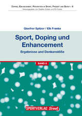 Sport, Doping und Enhancement - Ergebnisse und Denkanstöße - 