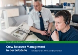 Crew Resource Management in der Leitstelle - Marcus Rall, Peter Dieckmann, Achim Hackstein