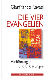 Die vier Evangelien - Gianfranco Ravasi