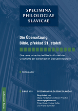 Die Übersetzung Bible, překlad 21. století. Eine neue tschechische Bibel im Kontext der Geschichte der tschechischen Bibelübersetzungen - Bettina Adler