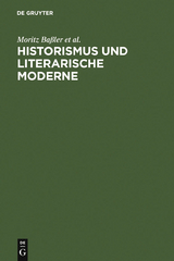 Historismus und literarische Moderne - Moritz Baßler, Christoph Brecht, Dirk Niefanger, Gotthart Wunberg