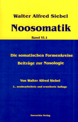 Noosomatik / Die somatischen Formenkreise / Beiträge zur Nosologie - Walter Alfred Siebel