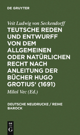 Teutsche Reden und Entwurff von dem allgemeinen oder natürlichen Recht nach Anleitung der Bücher Hugo Grotius' (1691) - 