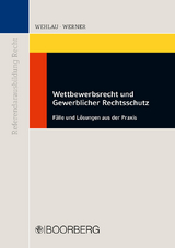 Wettbewerbsrecht und Gewerblicher Rechtsschutz - Andreas Wehlau, Matthias Werner