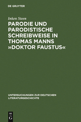 Parodie und parodistische Schreibweise in Thomas Manns »Doktor Faustus« - Inken Steen