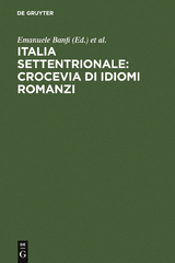 Italia settentrionale: crocevia di idiomi romanzi - 