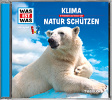 WAS IST WAS Hörspiel: Klima/ Natur schützen - Haderer, Kurt; Krumbiegel, Crock