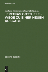 Jeremias Gotthelf - Wege zu einer neuen Ausgabe - 