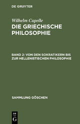 Von den Sokratikern bis zur hellenistischen Philosophie - 