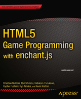 HTML5 Game Programming with enchant.js - Ryo Shimizu, Hidekazu Furukawa, Ryohei Fushimi, Ryo Tanaka, Kevin Kratzer