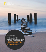 Michael Freemans Foto-Workshop Landschaftsfotografie - Michael Freeman