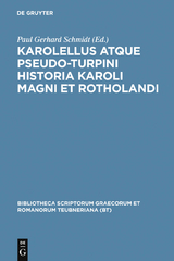 Karolellus atque Pseudo-Turpini Historia Karoli Magni et Rotholandi - 