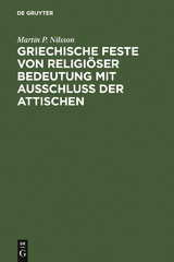 Griechische Feste von religiöser Bedeutung mit Ausschluss der Attischen - Martin P. Nilsson