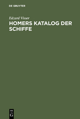 Homers Katalog der Schiffe - Edzard Visser