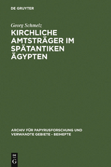 Kirchliche Amtsträger im spätantiken Ägypten - Georg Schmelz