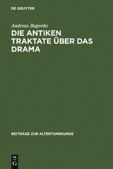 Die antiken Traktate über das Drama - Andreas Bagordo