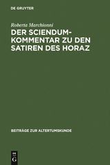 Der Sciendum-Kommentar zu den Satiren des Horaz - Roberta Marchionni