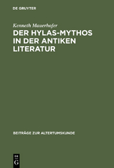 Der Hylas-Mythos in der antiken Literatur - Kenneth Mauerhofer