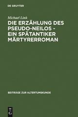 Die Erzählung des Pseudo-Neilos-ein spätantiker Märtyrerroman - Michael Link