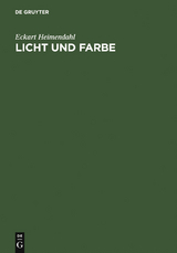 Licht und Farbe - Eckart Heimendahl