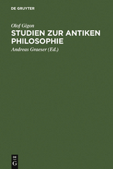 Studien zur antiken Philosophie - Olof Gigon