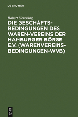 Die Geschäftsbedingungen des Waren-Vereins der Hamburger Börse e.V. (Warenvereinsbedingungen-WVB) - Robert Sieveking