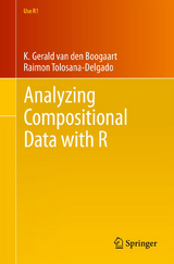 Analyzing Compositional Data with R - K. Gerald van den Boogaart, Raimon Tolosana-Delgado