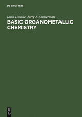 Basic Organometallic Chemistry - Ionel Haiduc, Jerry J. Zuckerman