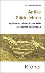 Antike Glückslehren - Malte Hossenfelder