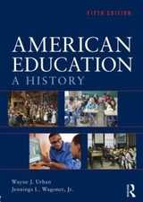 American Education - Urban, Wayne J.; Wagoner, Jr., Jennings L.