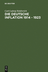 Die deutsche Inflation 1914 - 1923 - Carl-Ludwig Holtfrerich