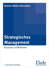 Strategisches Management - Matzler, Kurt; Müller-Seeger, Julia; Mooradian, Todd