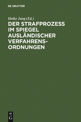 Der Strafprozeß im Spiegel ausländischer Verfahrensordnungen - 