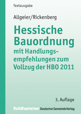 Hessische Bauordnung mit Handlungsempfehlungen zum Vollzug der HBO 2011 - Erich Allgeier