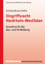 Eingriffsrecht Nordrhein-Westfalen - Matthias Schütte, Frank Braun, Christoph Keller