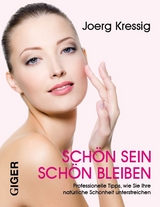 Schön sein – Schön bleiben -  Joerg Kressig