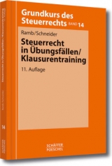 Steuerrecht in Übungsfällen , Klausurentraining - Jörg Ramb, Josef Schneider