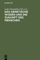 Das genetische Wissen und die Zukunft des Menschen - 