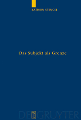 Das Subjekt als Grenze - Kathrin Stengel