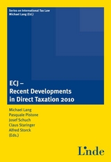 ECJ - Recent Developments in Direct Taxation 2010 - Lang, Michael; Pistone, Pasquale; Schuch, Josef; Staringer, Claus